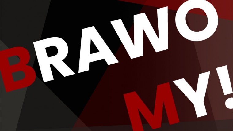 BRAWO MY!